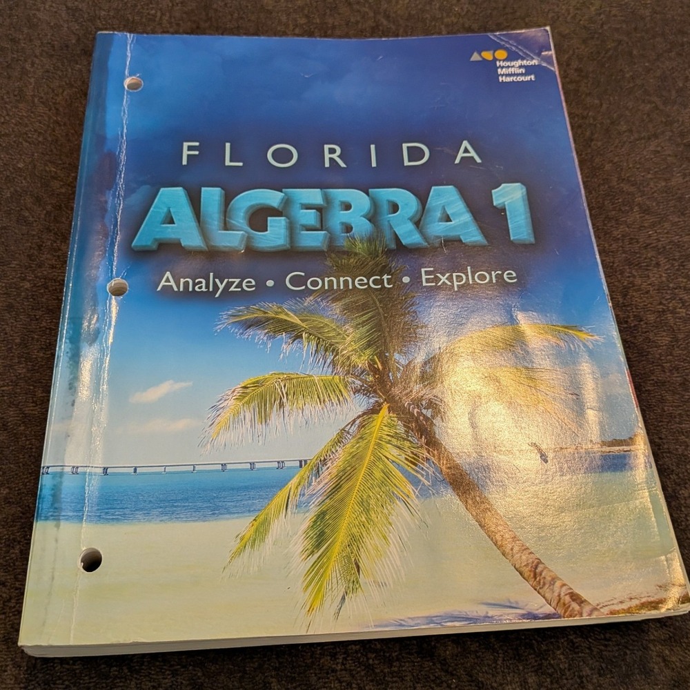 HMH Florida Algebra 1 Analyze Connect Explore Textbook Consomable Student